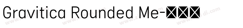 Gravitica Rounded Me字体转换